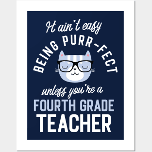 Fourth Grade Teacher Cat Lover Gifts - It ain't easy being Purr Fect Posters and Art